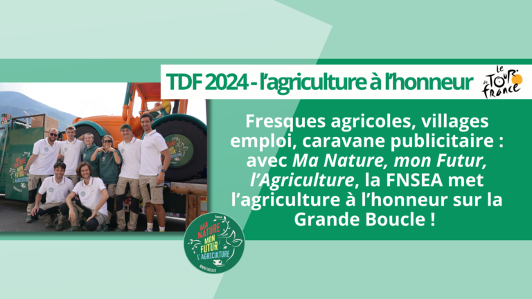 Tour de France 2024, les agriculteurs champions de notre alimentation et de nos territoires